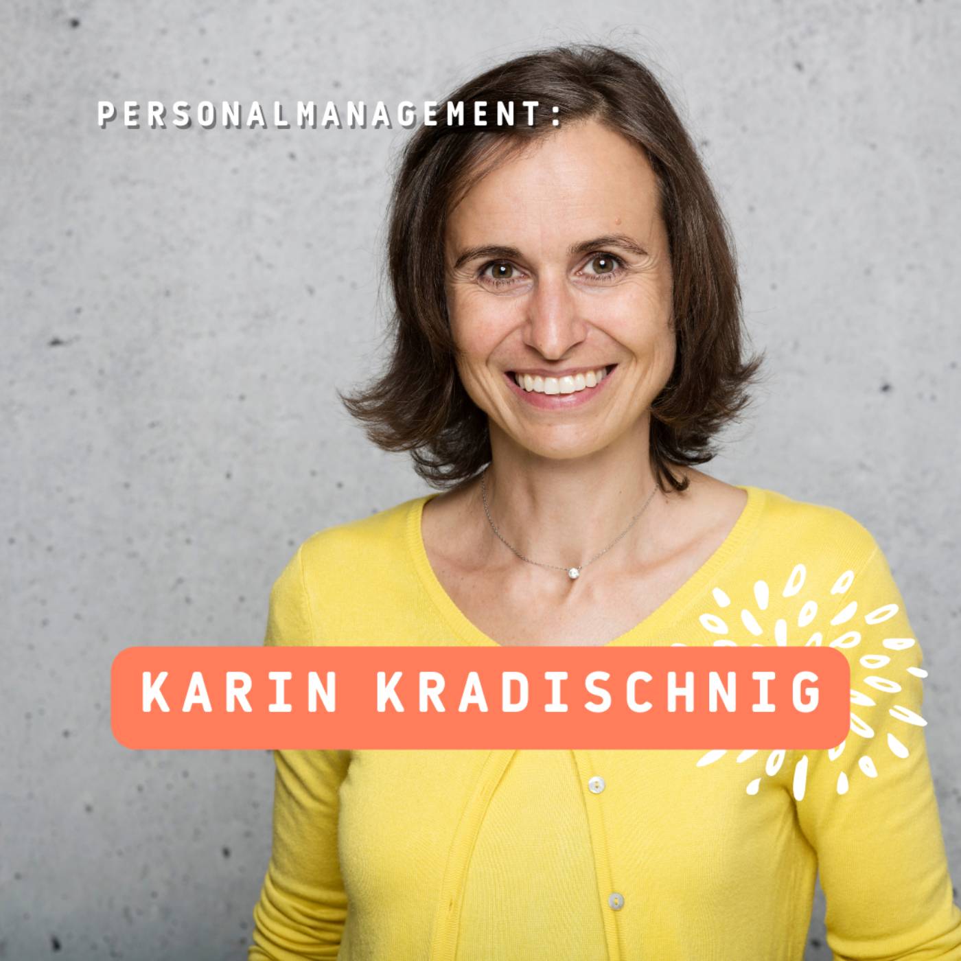 Meet Your Prof – Karin Kradischnig – Personalmanagement