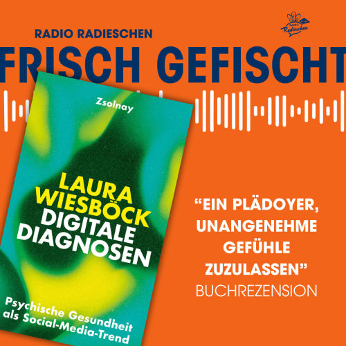 Unangenehme Gefühle zulassen statt Selbstdiagnose: Buchrezension zu Digitale Diagnosen von Laura Wiesböck