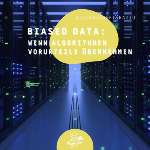 BIASED DATA: Wenn Algorithmen Vorurteile übernehmen